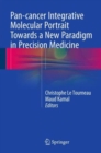 Pan-cancer Integrative Molecular Portrait Towards a New Paradigm in Precision Medicine - Book