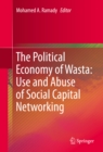The Political Economy of Wasta: Use and Abuse of Social Capital Networking - eBook