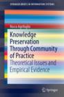 Knowledge Preservation Through Community of Practice : Theoretical Issues and Empirical Evidence - Book