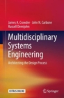 Multidisciplinary Systems Engineering : Architecting the Design Process - Book