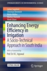 Enhancing Energy Efficiency in Irrigation : A Socio-Technical Approach in South India - Book