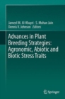 Advances in Plant Breeding Strategies: Agronomic, Abiotic and Biotic Stress Traits - Book