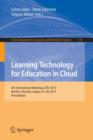 Learning Technology for Education in Cloud : 4th International Workshop, LTEC 2015, Maribor, Slovenia, August 24-28, 2015, Proceedings - Book