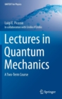 Lectures in Quantum Mechanics : A Two-Term Course - Book