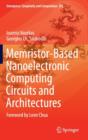 Memristor-Based Nanoelectronic Computing Circuits and Architectures : Foreword by Leon Chua - Book