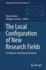 The Local Configuration of New Research Fields : On Regional and National Diversity - Book