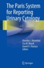 The Paris System for Reporting Urinary Cytology - Book