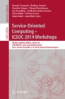 Service-Oriented Computing - ICSOC 2014 Workshops : WESOA; SeMaPS, RMSOC, KASA, ISC, FOR-MOVES, CCSA and Satellite Events, Paris, France, November 3-6, 2014, Revised Selected Papers - eBook