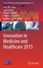 Innovation in Medicine and Healthcare 2015 - Book