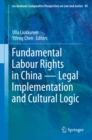 Fundamental Labour Rights in China - Legal Implementation and Cultural Logic - eBook