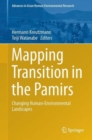 Mapping Transition in the Pamirs : Changing Human-Environmental Landscapes - Book