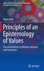 Principles of an Epistemology of Values : The Permutation of Collective Cohesion and Motivation - Book