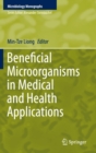 Beneficial Microorganisms in Medical and Health Applications - Book