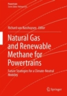 Natural Gas and Renewable Methane for Powertrains : Future Strategies for a Climate-Neutral Mobility - Book