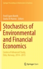 Stochastics of Environmental and Financial Economics : Centre of Advanced Study, Oslo, Norway, 2014-2015 - Book