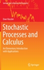 Stochastic Processes and Calculus : An Elementary Introduction with Applications - Book