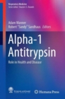 Alpha-1 Antitrypsin : Role in Health and Disease - Book