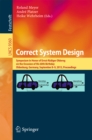 Correct System Design : Symposium in Honor of Ernst-Rudiger Olderog on the Occasion  of His 60th Birthday, Oldenburg, Germany, September 8-9, 2015, Proceedings - eBook