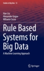 Rule Based Systems for Big Data : A Machine Learning Approach - Book