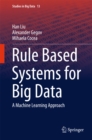 Rule Based Systems for Big Data : A Machine Learning Approach - eBook