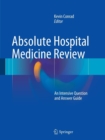 Absolute Hospital Medicine Review : An Intensive Question & Answer Guide - Book