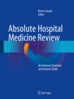 Absolute Hospital Medicine Review : An Intensive Question & Answer Guide - eBook