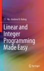 Linear and Integer Programming Made Easy - Book
