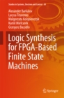 Logic Synthesis for FPGA-Based Finite State Machines - eBook