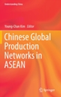 Chinese Global Production Networks in ASEAN - Book
