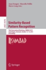 Similarity-Based Pattern Recognition : Third International Workshop, SIMBAD 2015, Copenhagen, Denmark, October 12-14, 2015. Proceedings - Book