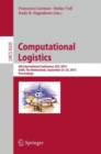 Computational Logistics : 6th International Conference, ICCL 2015, Delft, The Netherlands, September 23-25, 2015, Proceedings - Book