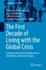 The First Decade of Living with the Global Crisis : Economic and Social Developments in the Balkans and Eastern Europe - eBook