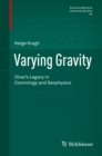 Varying Gravity : Dirac's Legacy in Cosmology and Geophysics - eBook