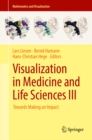 Visualization in Medicine and Life Sciences III : Towards Making an Impact - eBook