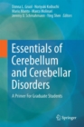 Essentials of Cerebellum and Cerebellar Disorders : A Primer For Graduate Students - eBook