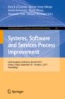 Systems, Software and Services Process Improvement : 22nd European Conference, EuroSPI 2015, Ankara, Turkey, September 30 -- October 2, 2015. Proceedings - eBook