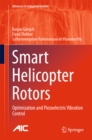 Smart Helicopter Rotors : Optimization and Piezoelectric Vibration Control - eBook