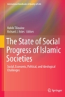 The State of Social Progress of Islamic Societies : Social, Economic, Political, and Ideological Challenges - Book