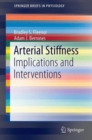 Arterial Stiffness : Implications and Interventions - Book