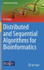 Distributed and Sequential Algorithms for Bioinformatics - Book