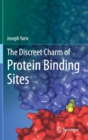 The Discreet Charm of Protein Binding Sites - Book