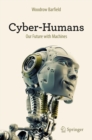 Cyber-Humans : Our Future with Machines - eBook