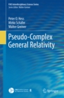 Pseudo-Complex General Relativity - eBook
