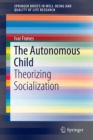 The Autonomous Child : Theorizing Socialization - Book
