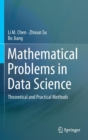 Mathematical Problems in Data Science : Theoretical and Practical Methods - Book