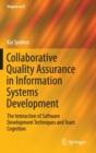 Collaborative Quality Assurance in Information Systems Development : The Interaction of Software Development Techniques and Team Cognition - Book