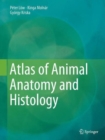 Atlas of Animal Anatomy and Histology - Book
