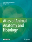 Atlas of Animal Anatomy and Histology - eBook