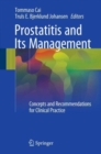 Prostatitis and its Management : Concepts and Recommendations for Clinical Practice - Book