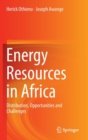 Energy Resources in Africa : Distribution, Opportunities and Challenges - Book